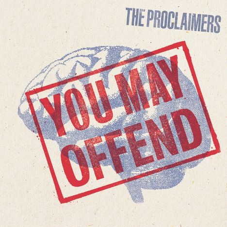 Texte "YOU MAY OFFEND" in Rot und "THE PROCLAIMERS" in Blau auf einer gezeichneten Gehirn-Illustration.
