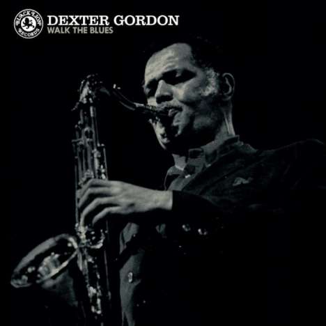 Dexter Gordon (1923-1990): Walk The Blues (180g) (Limited Edition) (Transparent Vinyl), LP