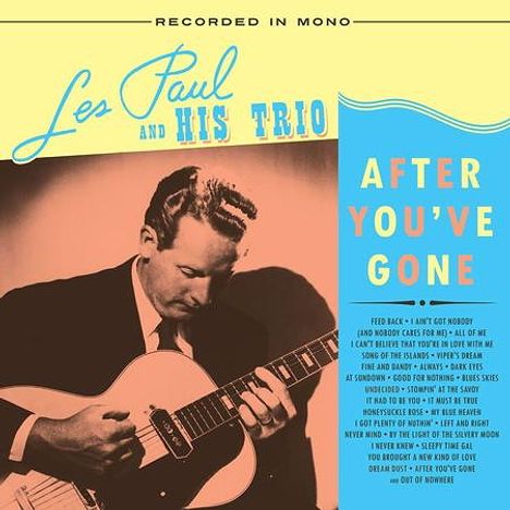 Les Paul: Les Paul &amp; His Trio: After You've Gone (remastered) (Limited Edition), 2 LPs