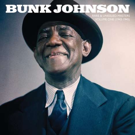 Bunk Johnson (1889-1949): Rare &amp; Unissued Masters Vol.1, 2 LPs