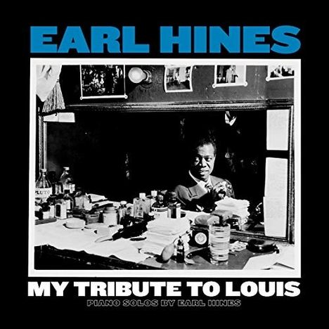 Earl Hines (1903-1983): My Tribute To Louis: Piano Solos By Earl Hines, LP