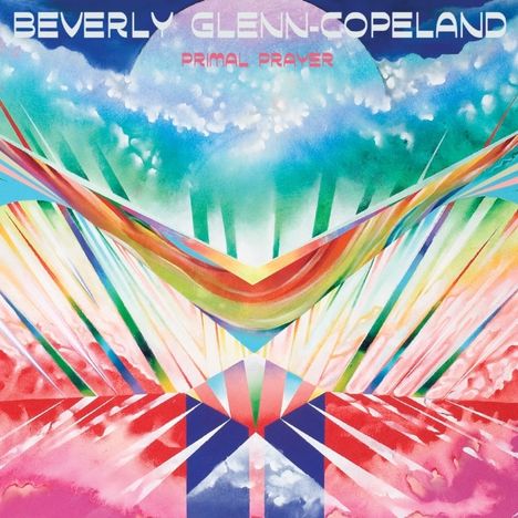 Beverly Glenn-Copeland (geb. 1944): Primal Prayer (Limited Edition), LP