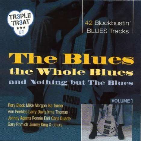 The Blues, The Whole Blues And Nothing But The Blues Vol. 1, 3 CDs