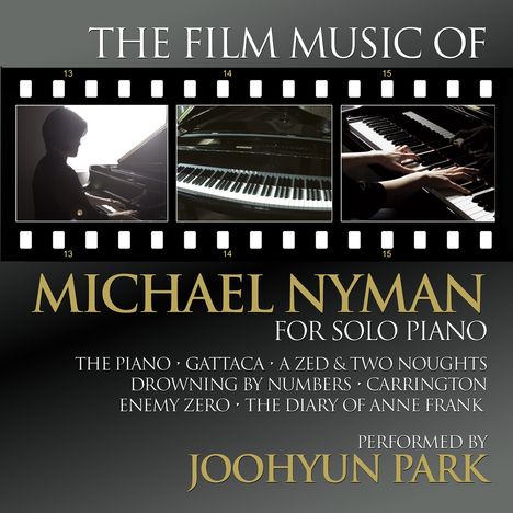 "The Film Music of Michael Nyman" und "Performed by Joohyun Park" sind erwähnt. Pianist und Klavier in Filmszenenstil.