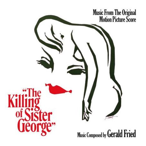 „The Killing of Sister George“, Musik komponiert von Gerald Fried. Künstlerische Illustration eines stilisierten Gesichts und Körpers.