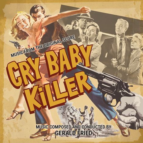 „CRY BABY KILLER“ in großen gelben Buchstaben. Illustration zeigt Frau mit Pistole und dramatische Szenen.