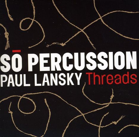 Paul Lansky (geb. 1944): Threads, CD