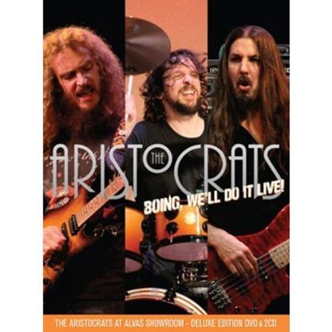 The Aristocrats: Boing Well Do It Live! 2012 (Deluxe Edition), 2 CDs und 1 DVD