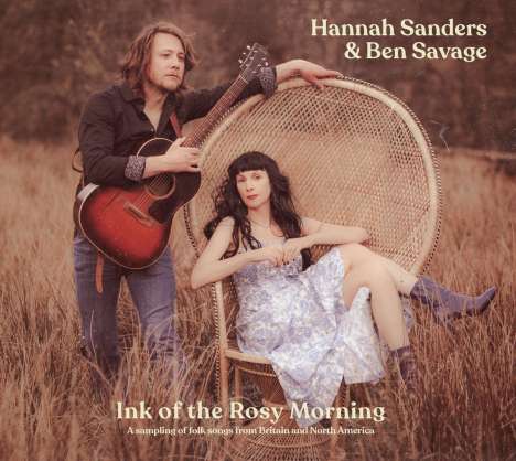 Hannah Sanders &amp; Ben Savage: Ink Of The Rosy Morning, CD