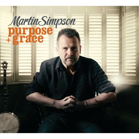 Martin Simpson: Purpose + Grace, CD