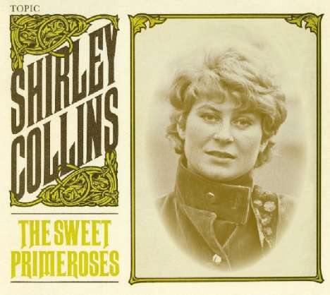 Shirley Collins: The Sweet Primeroses (Deluxe-Edition), CD