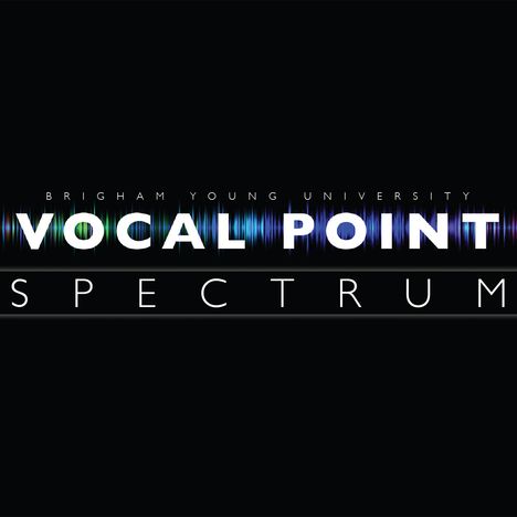 Brigham Young University Vocal Point: Spectrum, CD