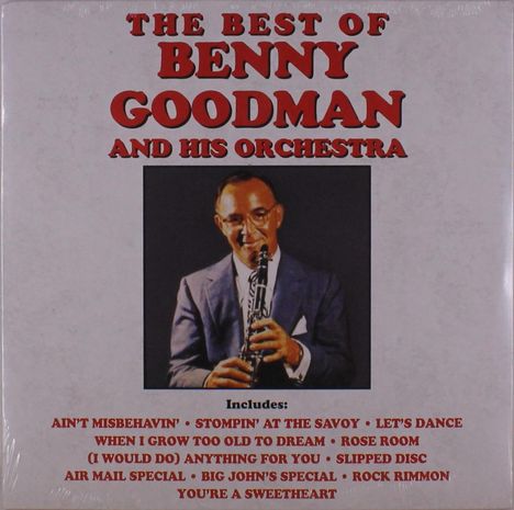 Benny Goodman (1909-1986): The Best Of Benny Goodman And His Orchestra (180g), LP