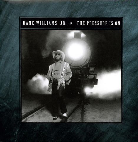 Hank Williams Jr.: The Pressure Is On, LP