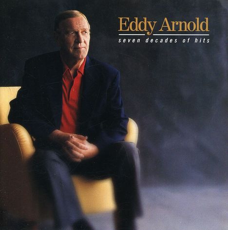 Eddy Arnold: Seven Decades Of Hits, CD