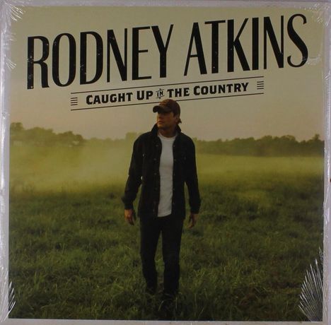 Rodney Atkins: Caught Up In The Country, LP