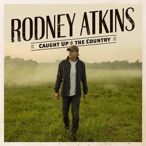 Rodney Atkins: Caught Up In The Country, CD