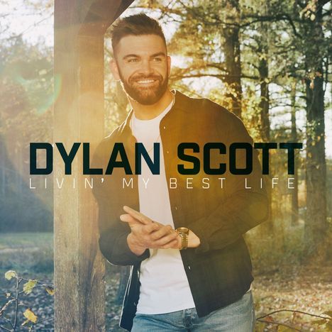 Dylan Scott: Livin' My Best Life, CD