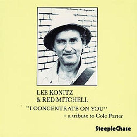 Lee Konitz (1927-2020): I Concentrate On You: A Tribute To Cole Porter, CD