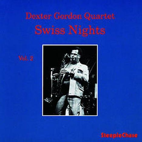 Dexter Gordon (1923-1990): Swiss Nights Vol.2, CD