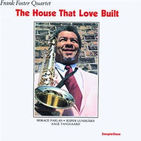 Frank Foster (1928-2011): The House That Love Built, CD