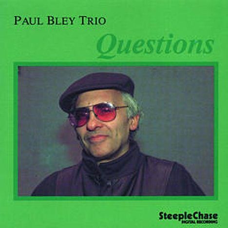 Paul Bley (1932-2016): Questions, CD