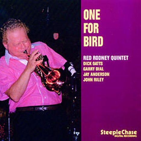 Red Rodney (1927-1994): One For Bird, CD