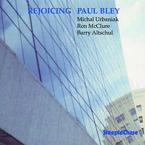 Paul Bley (1932-2016): Rejoicing, CD