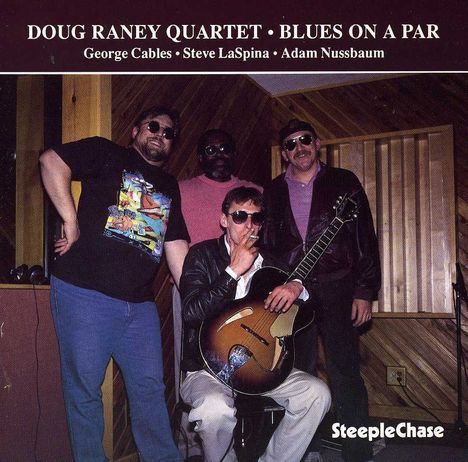Doug Raney (1956-2016): Blues On A Par, CD