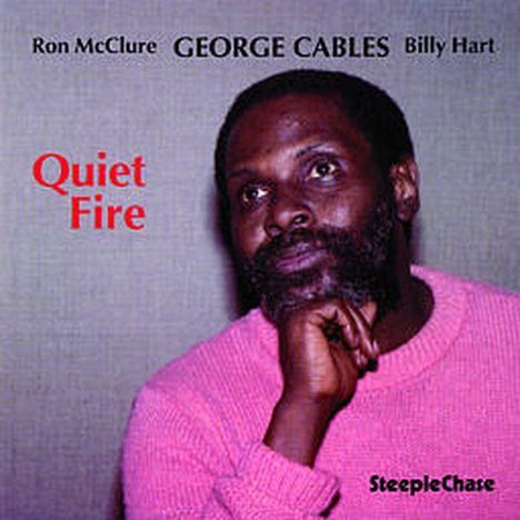 George Cables (geb. 1944): Quiet Fire, CD