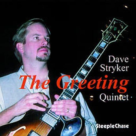 Dave Stryker (geb. 1957): The Greeting, CD