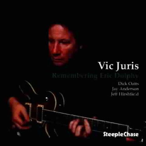 Vic Juris (1953-2019): Remembering Eric Dolphy, CD