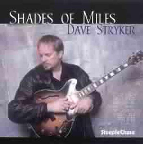 Dave Stryker (geb. 1957): Shades Of Miles, CD