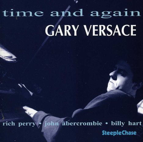 Gary Versace (geb. 1968): Time And Again, CD