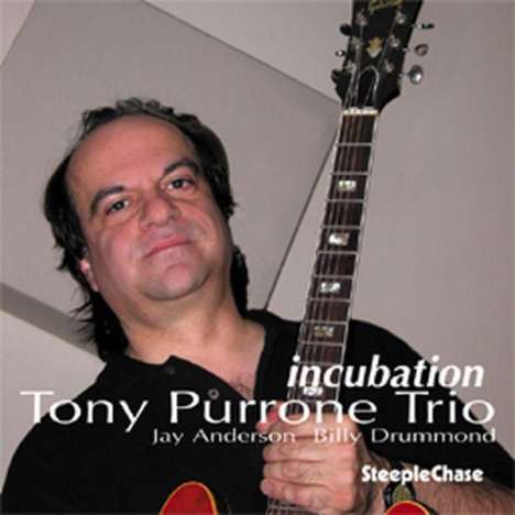 Tony Purrone: Incubation, CD
