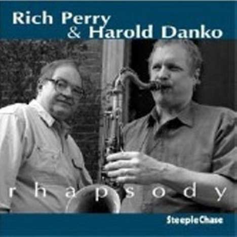 Rich Perry &amp; Harold Danko: Rhapsody, CD