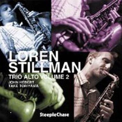 Loren Stillman (geb. 1980): Trio Alto Vol. 2, CD