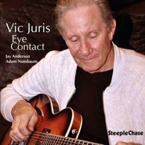 Vic Juris (1953-2019): Eye Contact, CD