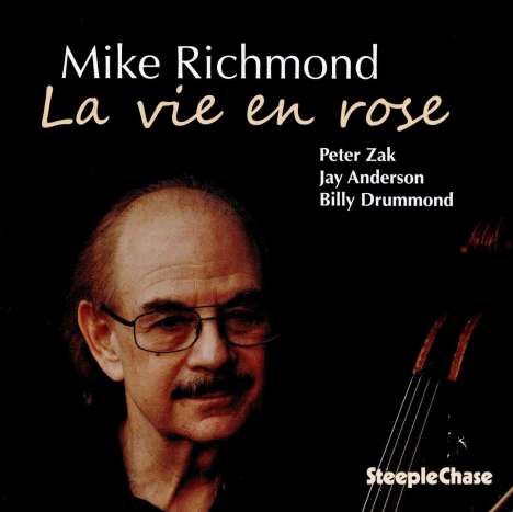 Mike Richmond, Peter Zak, Jay Anderson &amp; Billy Drummond: La Vie En Rose, CD