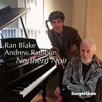 Ran Blake &amp; Andrew Rathbun: Northern Noir, CD