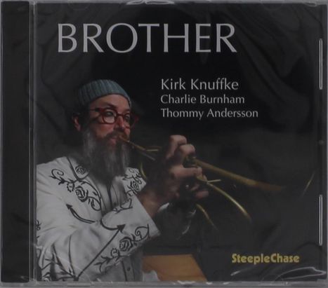 "Brother" steht oben, darunter "Kirk Knuffke, Charlie Burnham, Thommy Andersson". Ein Musiker spielt ein Blasinstrument.