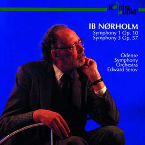 Ib Nörholm (1931-2019): Symphonien Nr.1 &amp; 3, CD