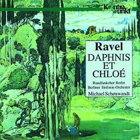 Maurice Ravel (1875-1937): Daphnis et Chloe (Gesamtaufnahme), CD