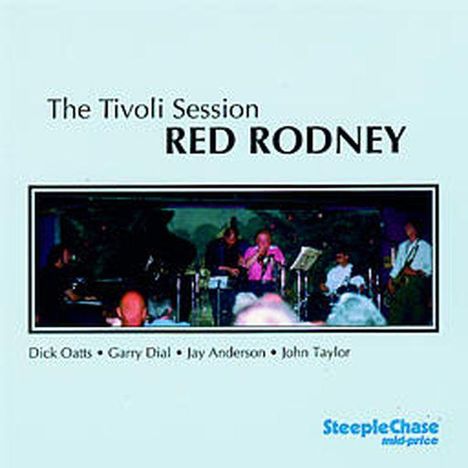 Red Rodney (1927-1994): The Tivoli Session, 2 CDs