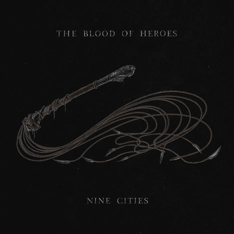 The Blood Of Heroes: Nine Cities, CD