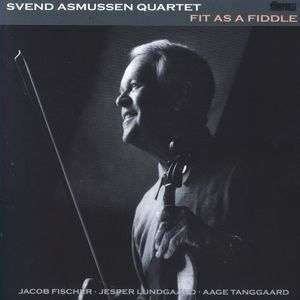 Svend Asmussen (1916-2017): Fit As A Fiddle, CD