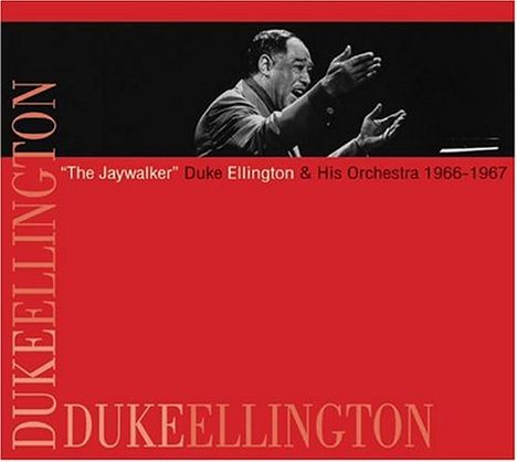 Duke Ellington (1899-1974): The Jaywalker 1966 - 1967, CD