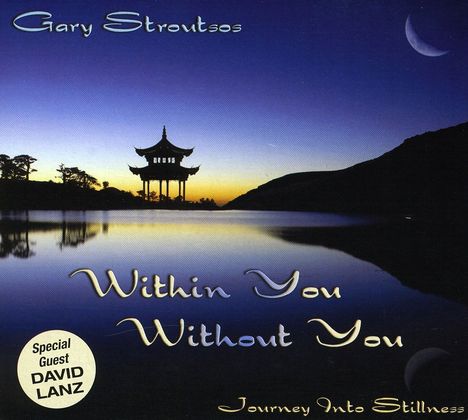 Gary Stroutsos: Within You Without You, CD