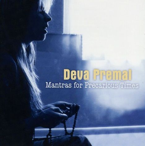 Deva Premal: Mantras For Precarious Times, CD