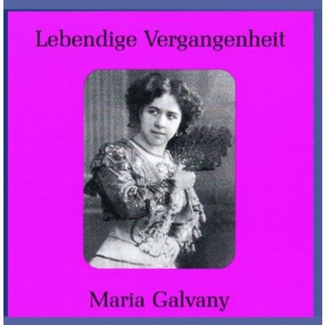 Maria Galvany singt Arien & Lieder, CD